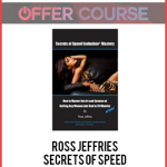 Ross Jeffries – Secrets of Speed Seduction Mastery
