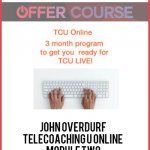 John Overdurf – Telecoaching U Online – Module Two