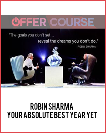 Robin Sharma – Your Absolute Best Year Yet