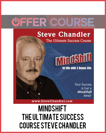MindShift – The Ultimate Success Course Steve Chandler