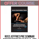 Ross Jeffries Pre Seminar – Introduction To SS Walk-ups