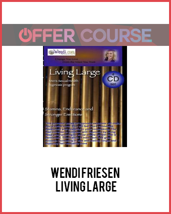 Wendi Friesen – Living Large