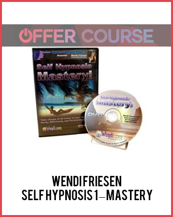 Wendi Friesen – Self Hypnosis 1 – Mastery