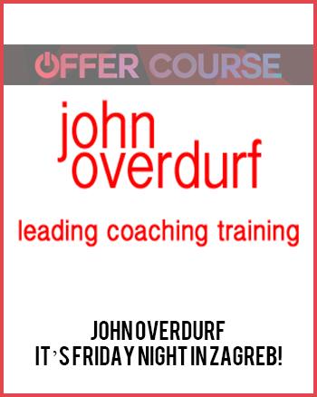 John Overdurf – It’s Friday Night In Zagreb!