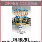Chet Holmes – The Seven Musts of Marketing