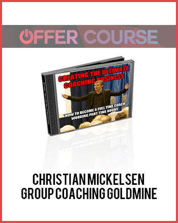 Christian Mickelsen – Group Coaching Goldmine