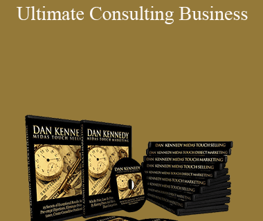 Dan Kennedy - Ultimate Consulting Business