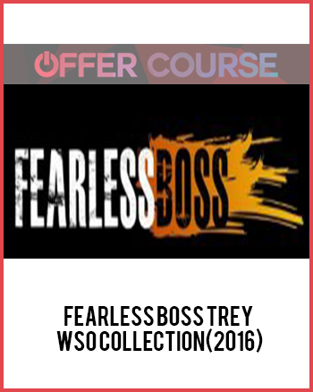 Fearless Boss Trey WSO Collection(2016)
