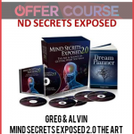 Greg & Alvin – Mind Secrets Exposed 2.0 The Art and Sience of Getting What You Want