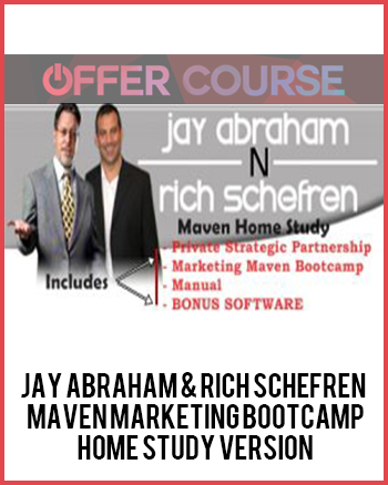 Jay Abraham & Rich Schefren – Maven Marketing Bootcamp Home Study Version