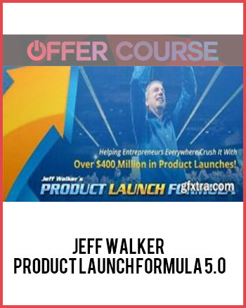 Jeff Walker – Product Launch Formula 5.0