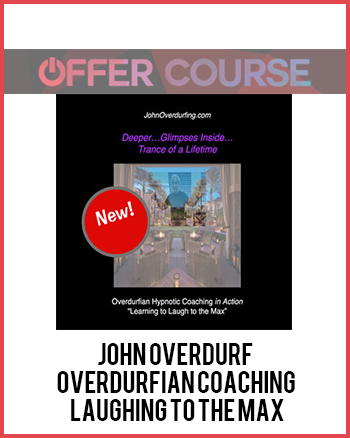 John Overdurf – Overdurfian Coaching – Laughing to the Max