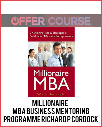 Millionaire – MBA Business Mentoring Programme Richard P Cordock