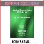 Orion & Kamal – Magical Connections
