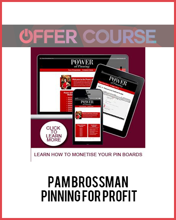 Pam Brossman – Pinning for Profit
