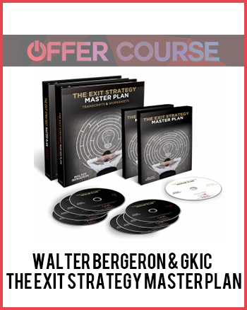 Walter Bergeron & GKIC – The Exit Strategy Master Plan