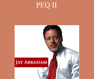 Jay Abraham & Chet Holmes – PEQ II