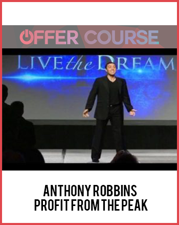 Anthony Robbins – Profit From The Peak