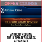 Anthony Robbins – The Ultimate Business Advantage