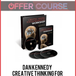 Dan Kennedy – Creative Thinking For Entrepreneurs Workshop