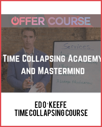 Ed O’Keefe – Time Collapsing Course