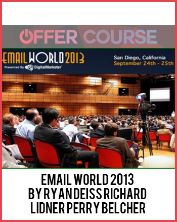 Email World 2013 by Ryan Deiss Richard Lidner Perry Belcher
