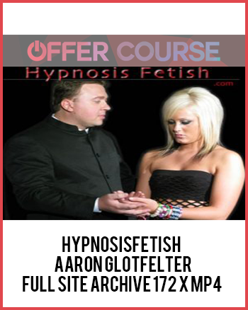 HypnosisFetish – Aaron Glotfelter- Full Site Archive 172 x MP4