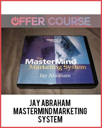 JAY ABRAHAM – MASTERMIND MARKETING SYSTEM