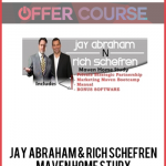 Jay Abraham & Rich Schefren – Maven Home Study