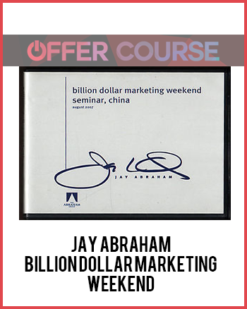Jay Abraham – Billion Dollar Marketing Weekend