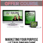 Marketing Your Purpose – List Building Machine