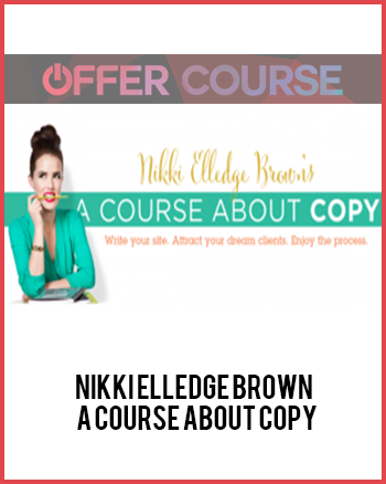 Nikki Elledge Brown – A Course About Copy