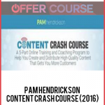Pam Hendrickson – Content Crash Course (2016)