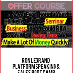 RON LEGRAND - PLATFORM SPEAKING & SALES BOOT CAMP