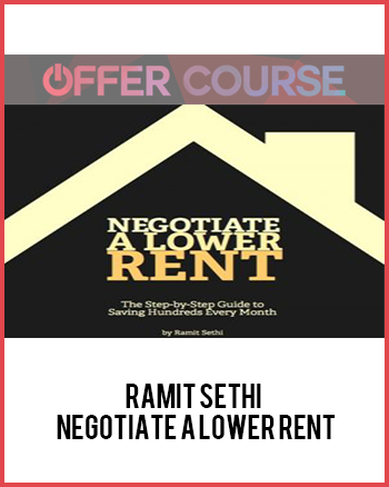 Ramit Sethi – Negotiate a Lower Rent