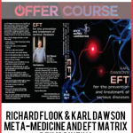 Richard Flook & Karl Dawson – META-Medicine and EFT Matrix ReImprinting
