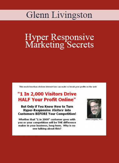 Glenn Livingston - Hyper Responsive Marketing Secrets