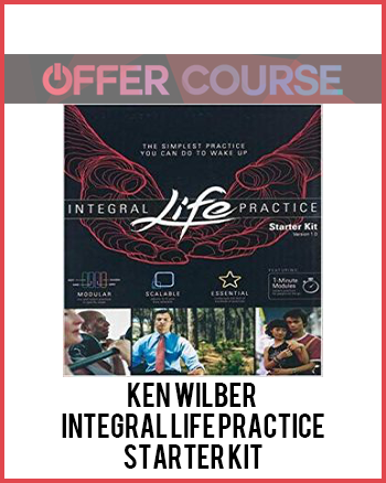 Ken Wilber – Integral Life Practice – Starter Kit