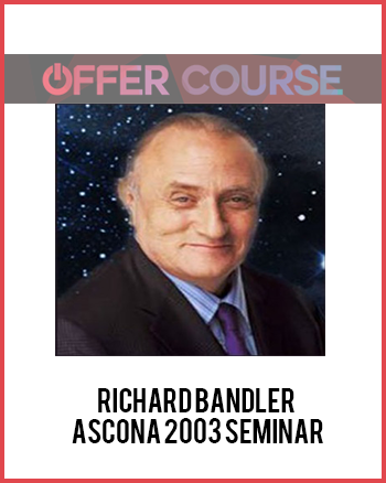 Richard Bandler – Ascona 2003 Seminar