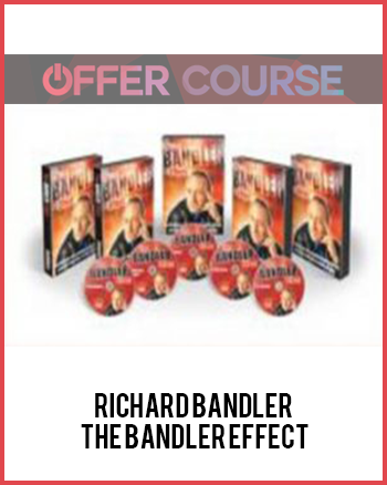 Richard Bandler – The Bandler Effect