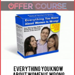 Everything You Know About Women Is Wrong