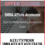 Alex Lytvynchuk – SMMA Affiliate Accelerator