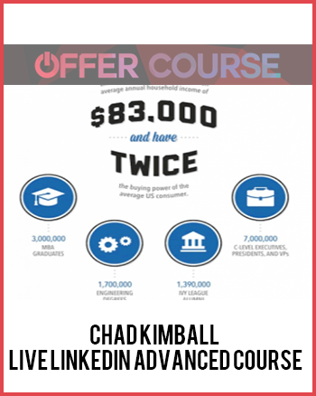 Chad Kimball – Live Linkedin Advanced Course