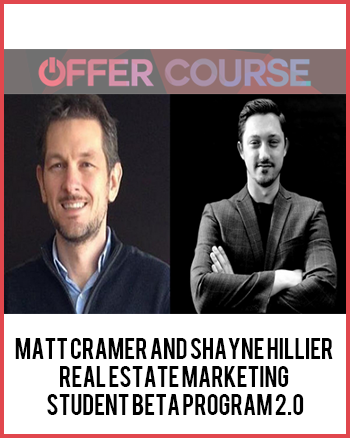 Matt Cramer and Shayne Hillier – Real Estate Marketing Student Beta Program 2