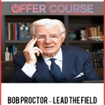 Bob Proctor – Lead the Field