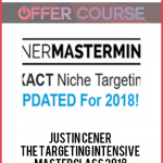Justin Cener – The Targeting Intensive Masterclass 2018