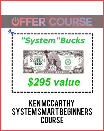 Ken McCarthy – System Smart Beginners Course