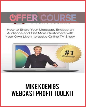 Mike Koenigs – Webcast Profit Toolkit