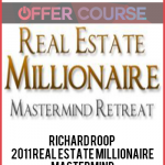 Richard Roop – 2011 Real Estate Millionaire Mastermind