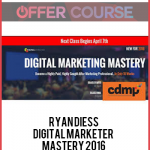 Ryan Diess- Digital Marketer Mastery 2016
